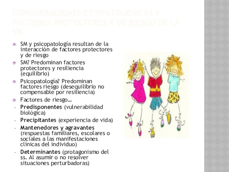 CONSIDERACIONES ETIOPATOGENICAS Y FACTORES PROTECTORES Y DE RIESGO DE LA