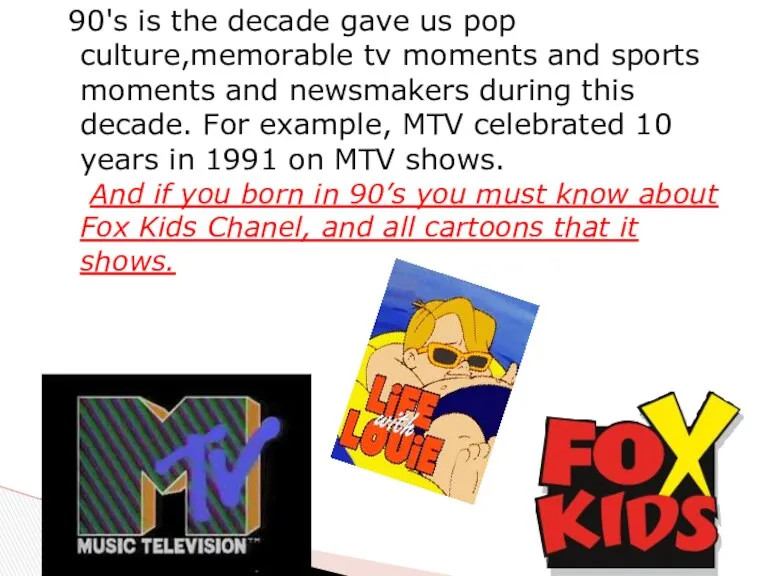 90's is the decade gave us pop culture,memorable tv moments
