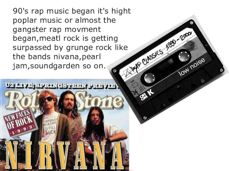 90's rap music began it's hight poplar music or almost