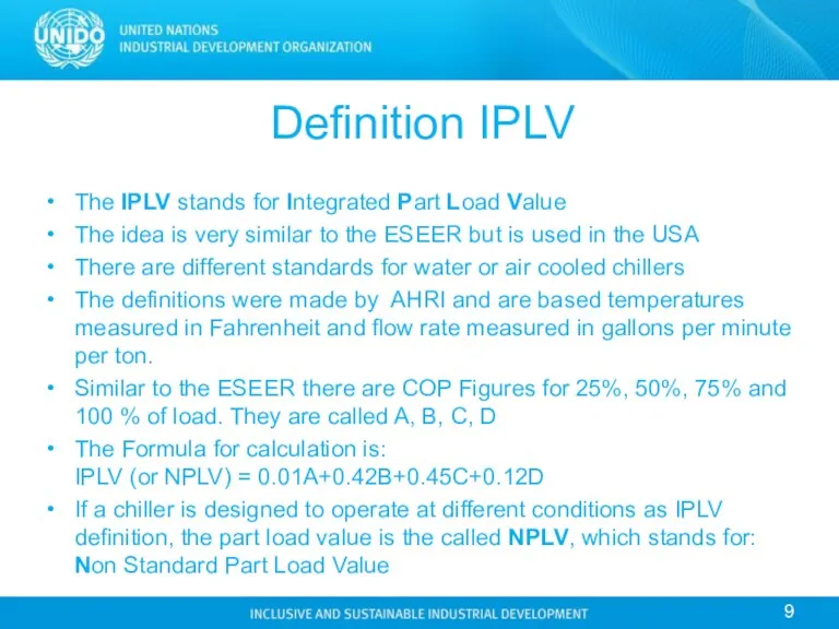 Definition IPLV The IPLV stands for Integrated Part Load Value