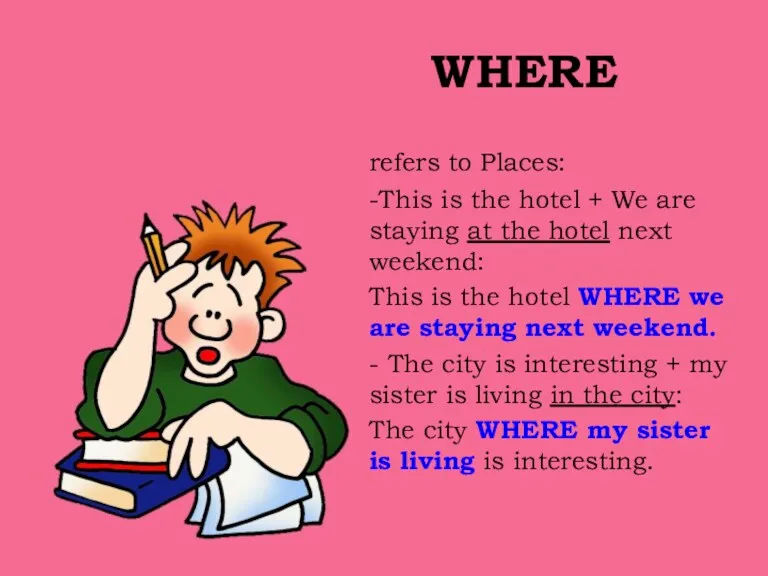 WHERE refers to Places: -This is the hotel + We
