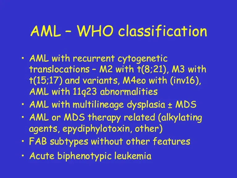 AML – WHO classification AML with recurrent cytogenetic translocations – M2 with t(8;21),