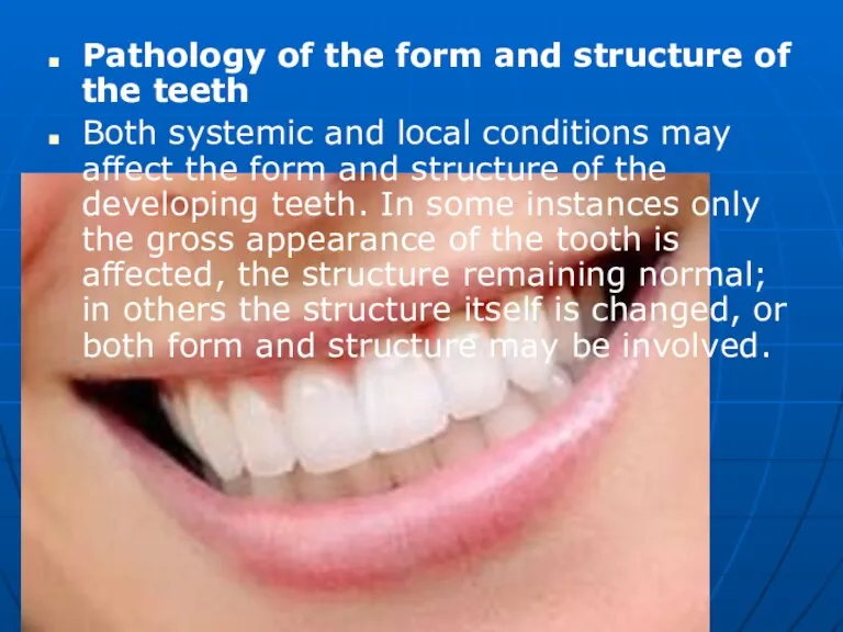 Pathology of the form and structure of the teeth Both