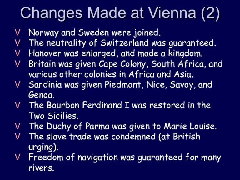 Changes Made at Vienna (2) Norway and Sweden were joined.