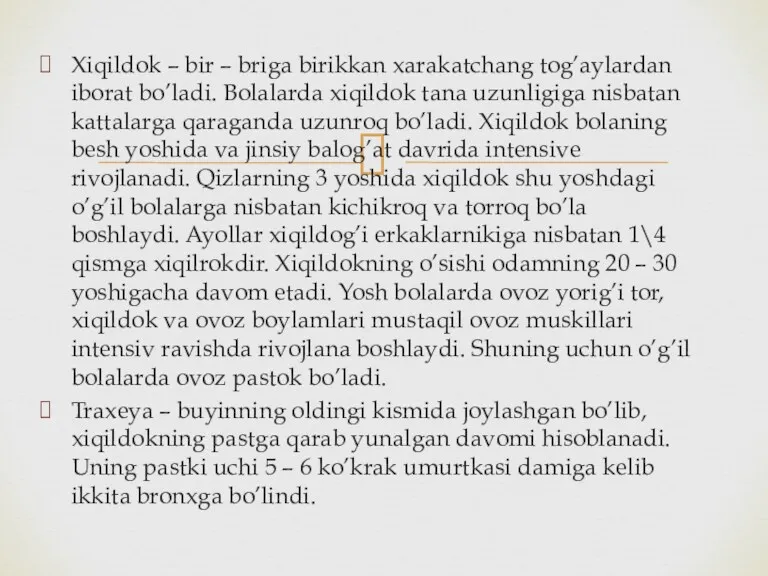 Xiqildok – bir – briga birikkan xarakatchang tog’aylardan iborat bo’ladi.