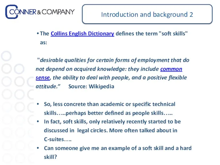 Introduction and background 2 The Collins English Dictionary defines the term "soft skills"