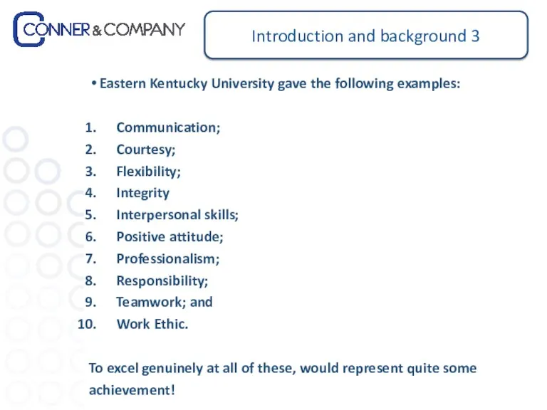 Introduction and background 3 Eastern Kentucky University gave the following examples: Communication; Courtesy;