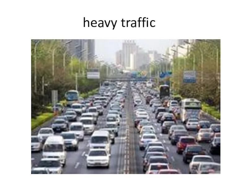 heavy traffic