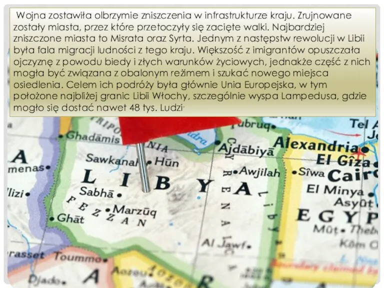 Wojna zostawiła olbrzymie zniszczenia w infrastrukturze kraju. Zrujnowane zostały miasta,