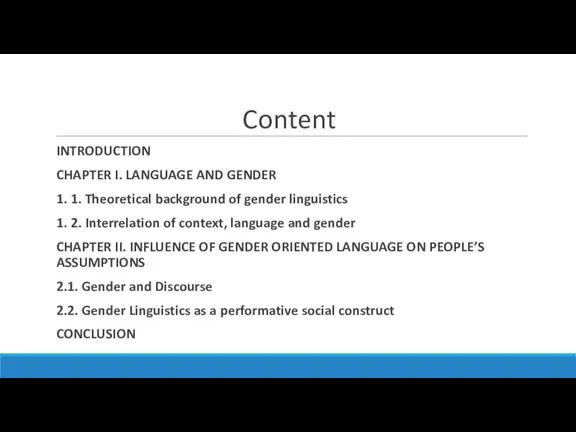Content INTRODUCTION CHAPTER I. LANGUAGE AND GENDER 1. 1. Theoretical