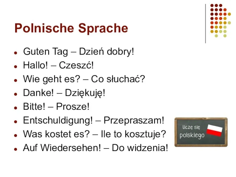 Polnische Sprache Guten Tag – Dzień dobry! Hallo! – Czeszć!