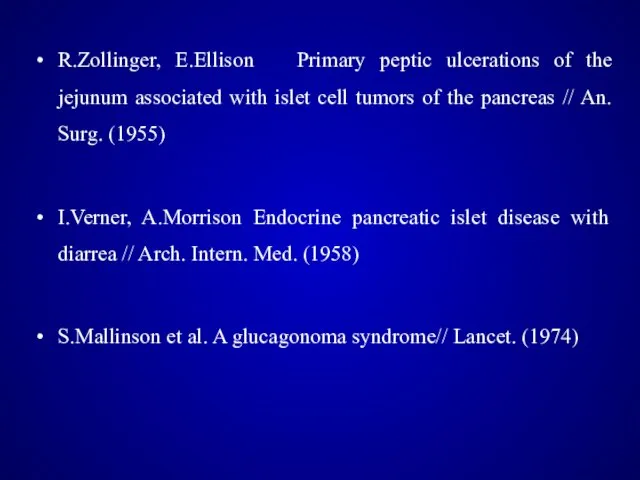 R.Zollinger, E.Ellison Primary peptic ulcerations of the jejunum associated with