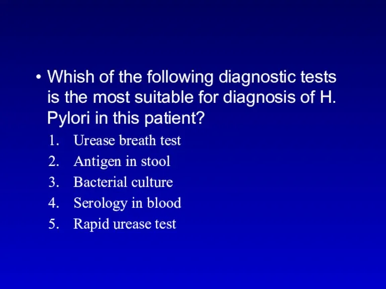 Whish of the following diagnostic tests is the most suitable