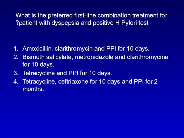What is the preferred first-line combination treatment for patient with dyspepsia and positive