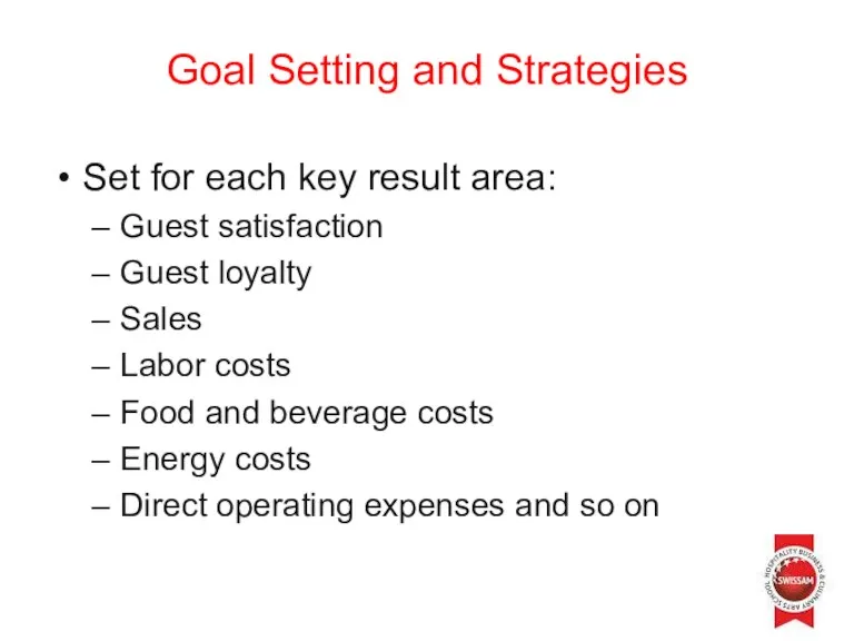 Goal Setting and Strategies Set for each key result area: Guest satisfaction Guest