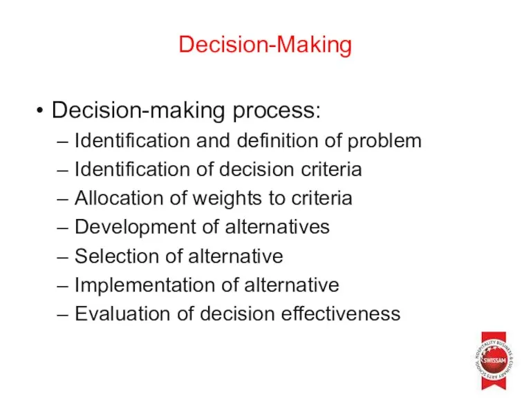 Decision-Making Decision-making process: Identification and definition of problem Identification of decision criteria Allocation