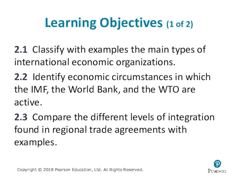 Learning Objectives (1 of 2) 2.1 Classify with examples the