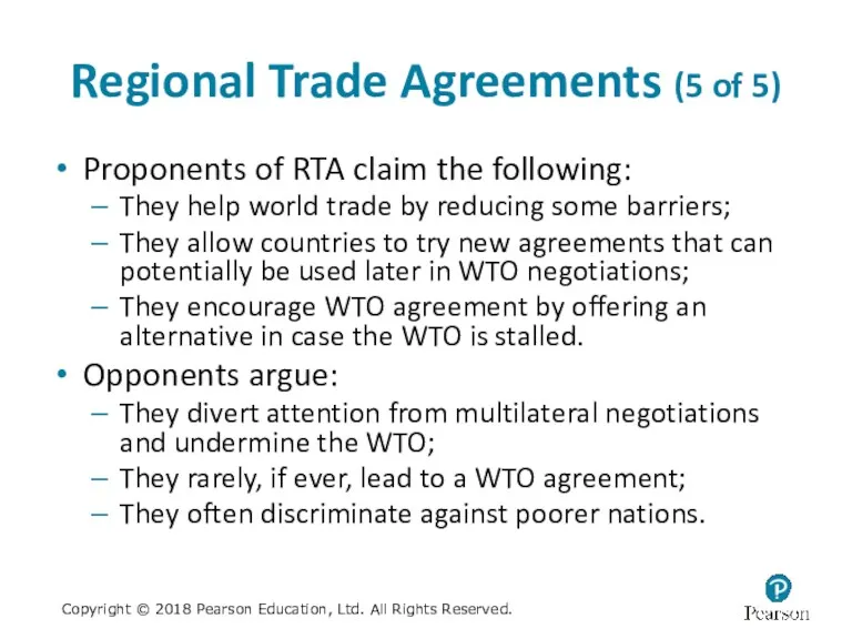 Regional Trade Agreements (5 of 5) Proponents of RTA claim