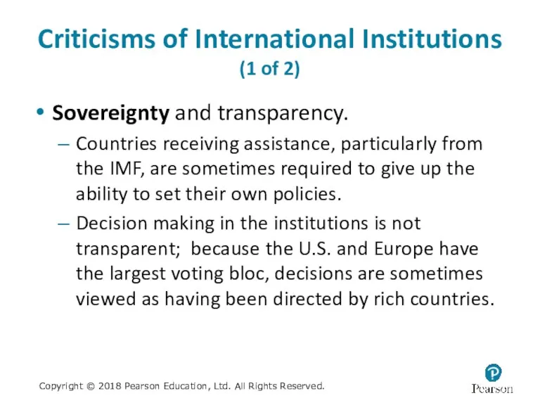 Criticisms of International Institutions (1 of 2) Sovereignty and transparency.