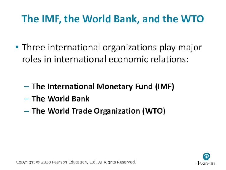 The IMF, the World Bank, and the WTO Three international