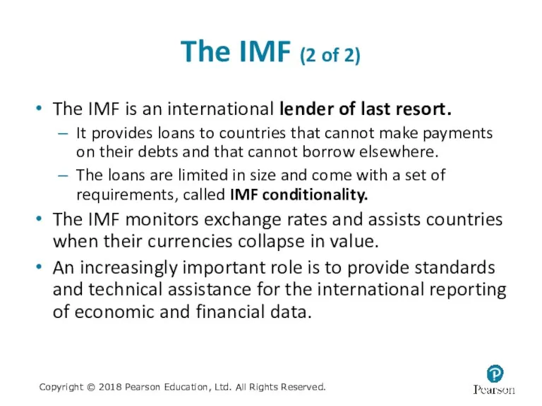 The IMF (2 of 2) The IMF is an international