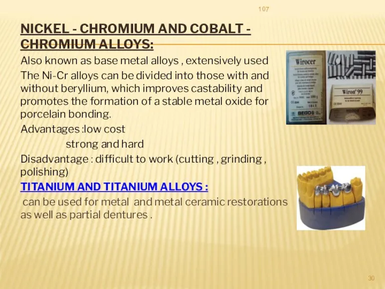 NICKEL - CHROMIUM AND COBALT - CHROMIUM ALLOYS: Also known