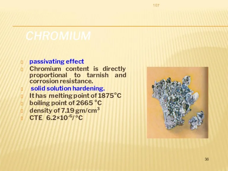 CHROMIUM passivating effect Chromium content is directly proportional to tarnish