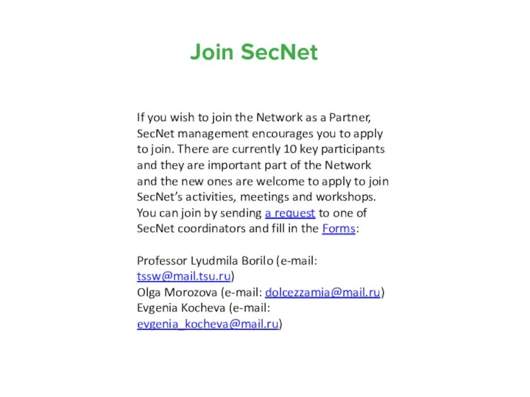 Join SecNet If you wish to join the Network as