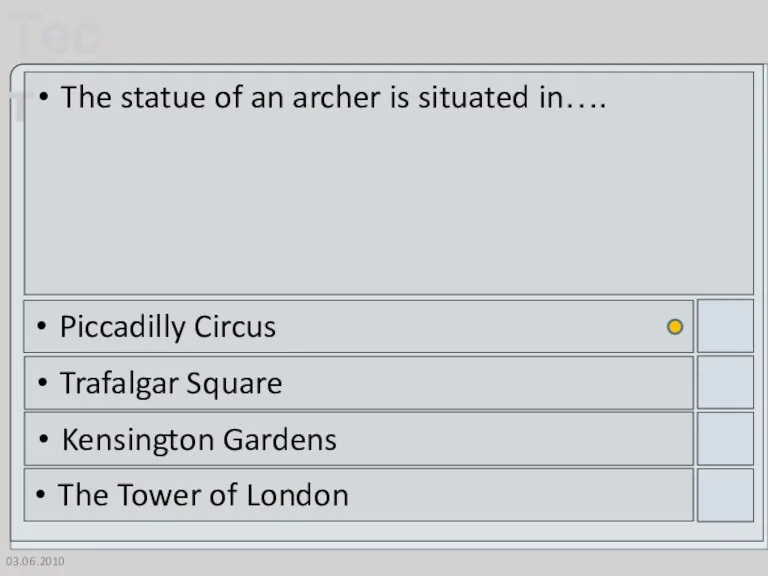 03.06.2010 The statue of an archer is situated in…. Piccadilly