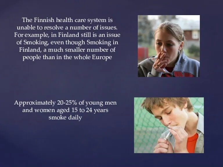 The Finnish health care system is unable to resolve a