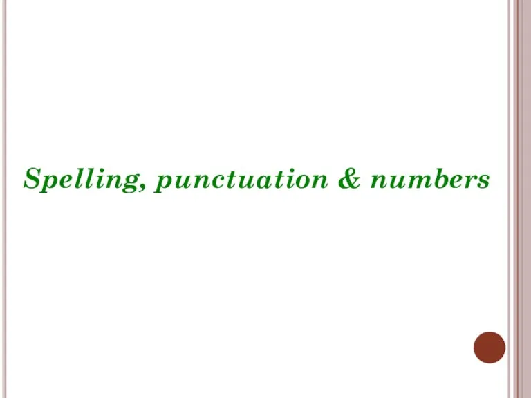 Spelling, punctuation & numbers