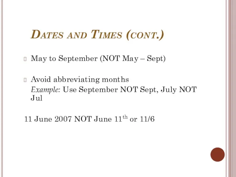 Dates and Times (cont.) May to September (NOT May –