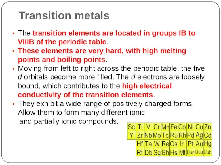 Transition metals The transition elements are located in groups IB