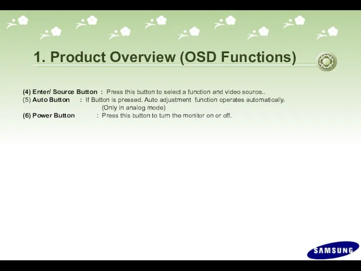 1. Product Overview (OSD Functions) (4) Enter/ Source Button :