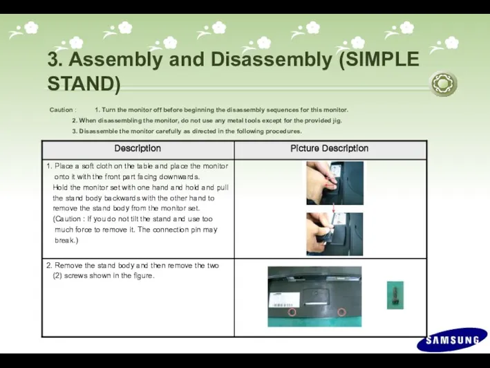 3. Assembly and Disassembly (SIMPLE STAND) Caution : 1. Turn