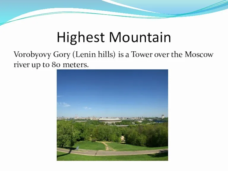 Highest Mountain Vorobyovy Gory (Lenin hills) is a Tower over