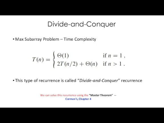 Divide-and-Conquer Max Subarray Problem – Time Complexity This type of