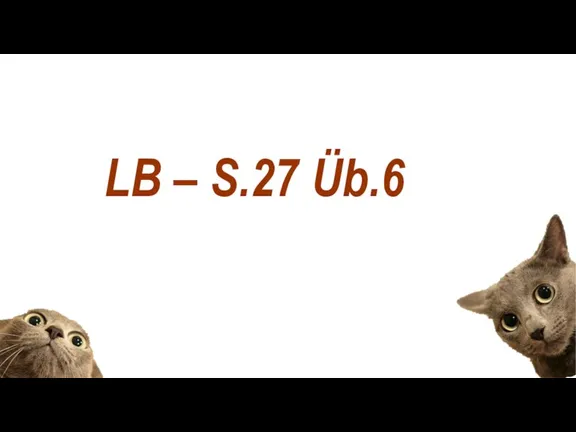 LB – S.27 Üb.6