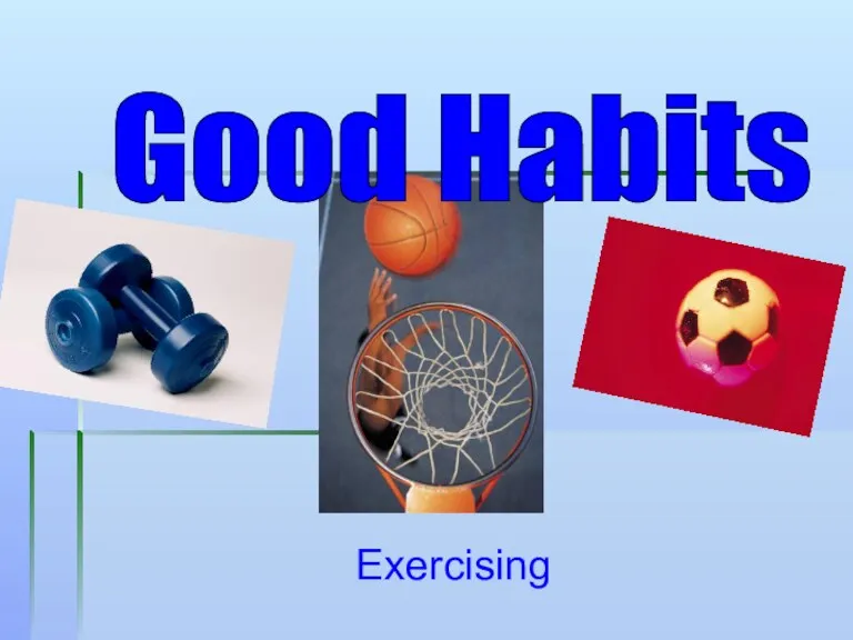 Good Habits Exercising