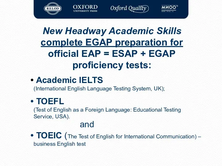 New Headway Academic Skills complete EGAP preparation for official EAP = ESAP +