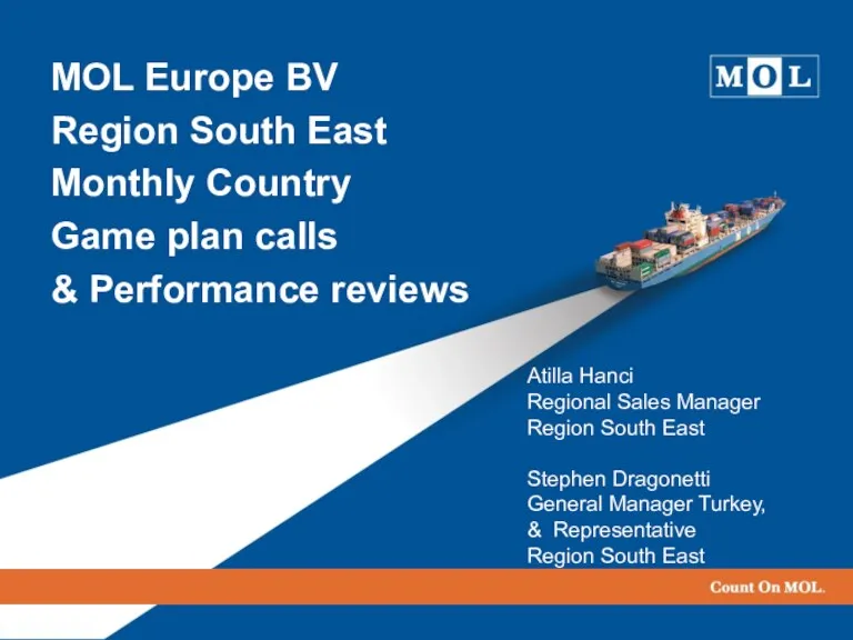 MOL Europe BV region south east monthly country game plan calls &amp; performance reviews
