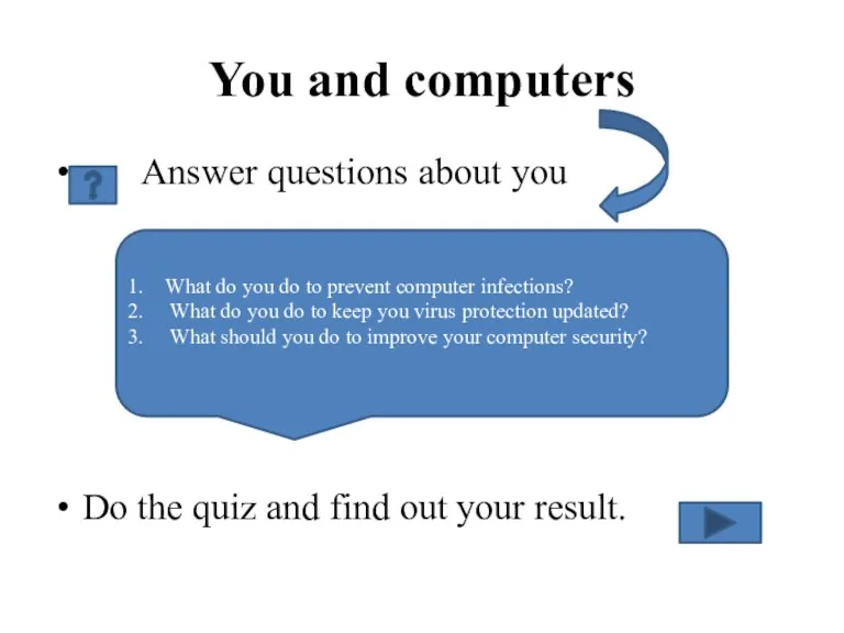You and computers Answer questions about you Do the quiz