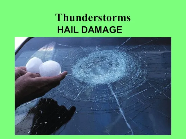 Thunderstorms HAIL DAMAGE