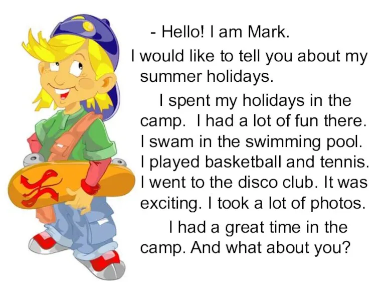 - Hello! I am Mark. I would like to tell