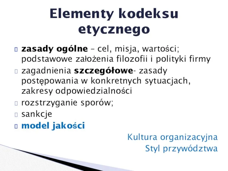 zasady ogólne – cel, misja, wartości; podstawowe założenia filozofii i