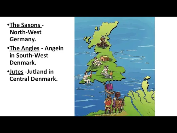 The Saxons - North-West Germany. The Angles - Angeln in