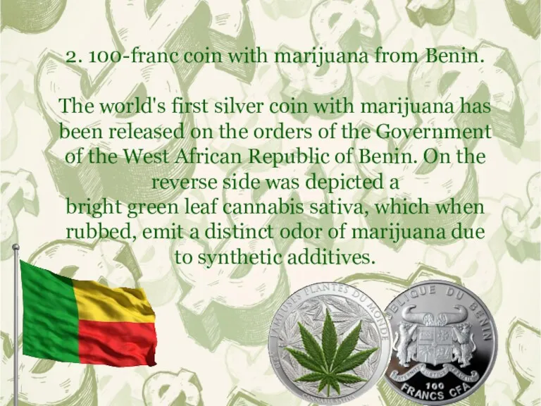 2. 100-franc coin with marijuana from Benin. The world's first