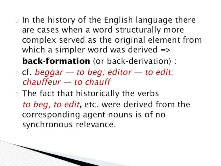 In the history of the English language there are cases