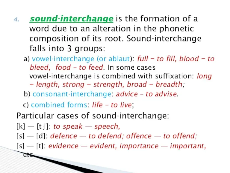 sound-interchange is the formation of a word due to an