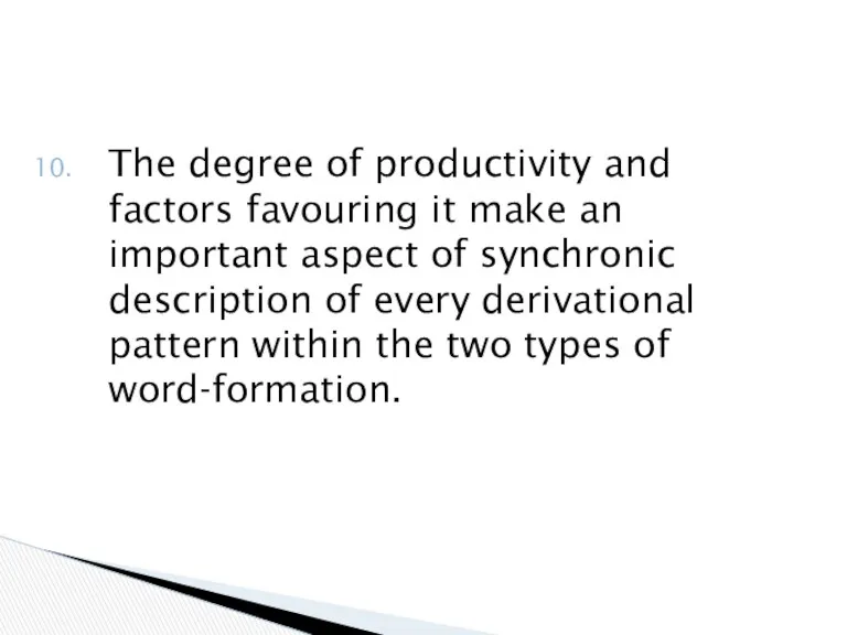 The degree of productivity and factors favouring it make an